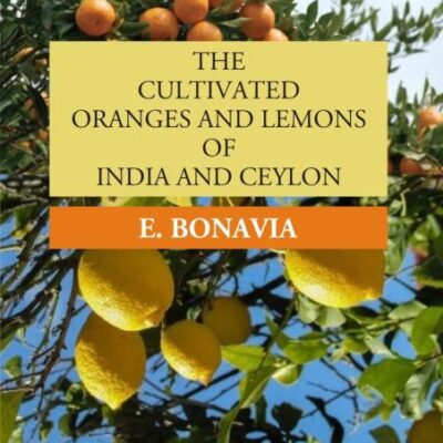 The Cultivated Oranges And Lemons Of India And Ceylon