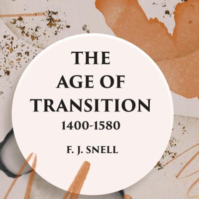 THE AGE OF TRANSITION 1400-1580 (THE POETS)