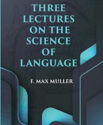 Three Lectures on The Science of Language