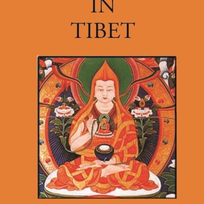 BUDDHISM IN TIBET: ILLUSTRATED BY LITERARY DOCUMENTS AND OBJECTS OF RELIGIOUS WORSHIP