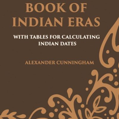 BOOK OF INDIAN ERAS: WITH TABLES FOR CALCULATING INDIAN DATES