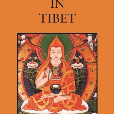BUDDHISM IN TIBET: ILLUSTRATED BY LITERARY DOCUMENTS AND OBJECTS OF RELIGIOUS WORSHIP