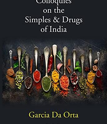 Colloquies on the Simples & Drugs of India