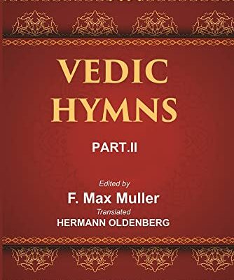 Vedic Hymns (Part – II) IN TWO PARTS: Hymns to Agni (Mandalas I-V)