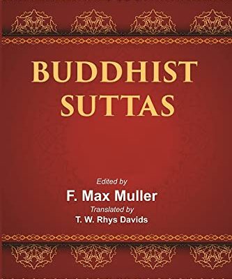 The Sacred Books of the East (BUDDHIST SUTTAS)