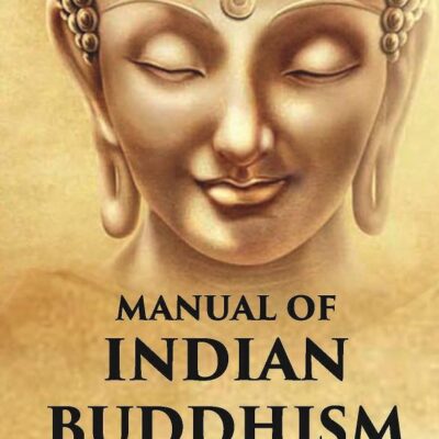 MANUAL OF INDIAN BUDDHISM