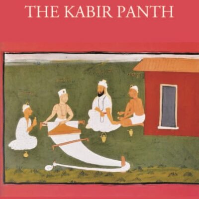 KABIR AND THE KABIR PANTH