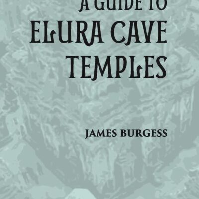 A GUIDE TO ELURA CAVE TEMPLES