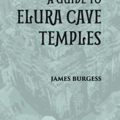 A GUIDE TO ELURA CAVE TEMPLES