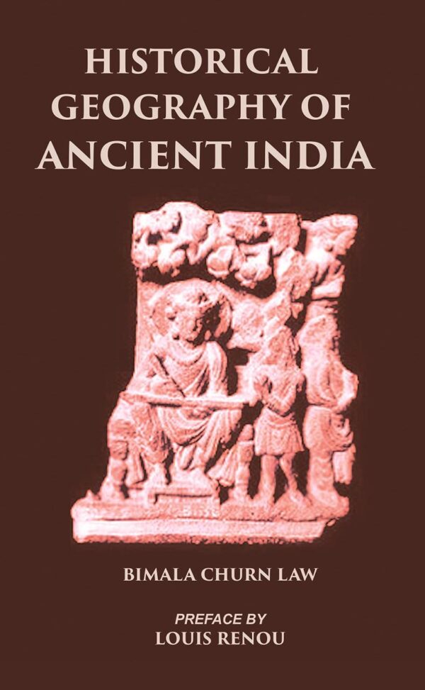 HISTORICAL GEOGRAPHY OF ANCIENT INDIA