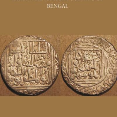 COINS AND CHRONOLOGY OF THE EARLY INDEPENDENT SULTANS OF BENGAL