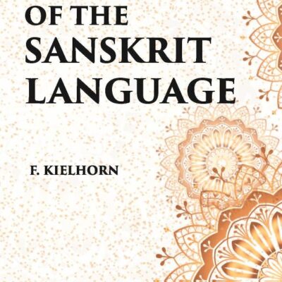 A GRAMMAR OF THE SANSKRIT LANGUAGE