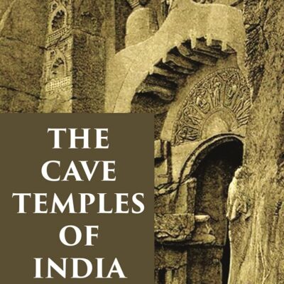 THE CAVE TEMPLES OF INDIA