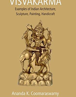 Visvakarma: Examples of Indian Architecture, Sculpture, Painting, Handicraft
