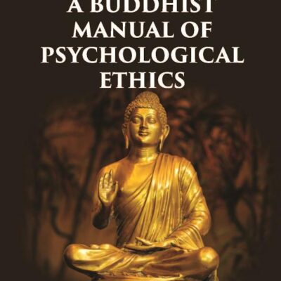 A BUDDHIST MANUAL OF PSYCHOLOGICAL ETHICS