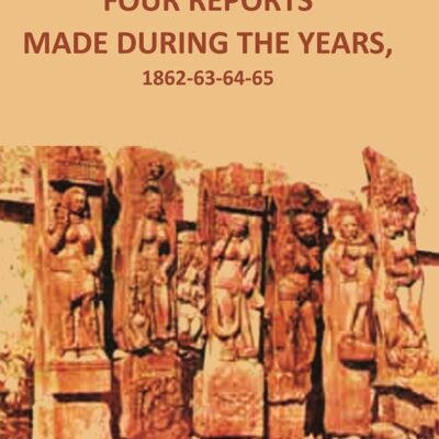 FOUR REPORTS MADE DURING THE YEARS, 1862-63-64-65