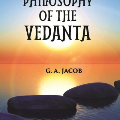 THE PHILOSOPHY OF THE VEDANTA