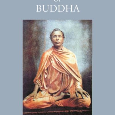 THE LIFE AND TEACHINGS OF BUDDHA