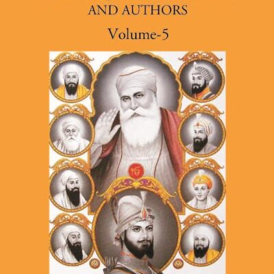 THE SIKH RELIGION: ITS GURUS, SACRED WRITINGS AND AUTHORS, Vol - 5