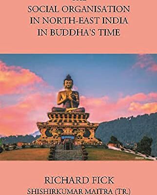 THE SOCIAL ORGANISATION IN NORTH-EAST INDIA IN BUDDHA’S TIME