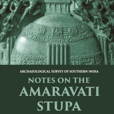 NOTES ON THE AMARAVATI STUPA