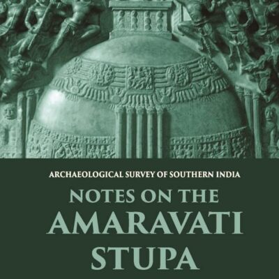 NOTES ON THE AMARAVATI STUPA