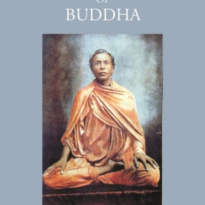 THE LIFE AND TEACHINGS OF BUDDHA