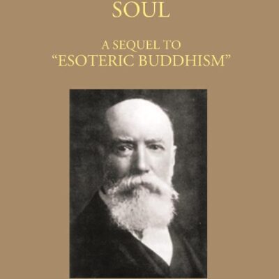 THE GROWTH OF THE SOUL A SEQUEL TO “ESOTERIC BUDDHISM”