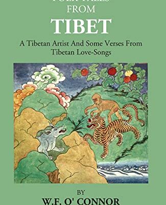 Folk Tales From Tibet: A Tibetan Artist And Some Verses From Tibetan Love-Songs
