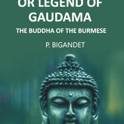 THE LIFE OR LEGEND OF GAUDAMA THE BUDDHA OF THE BURMESE, Vol 2 vols set