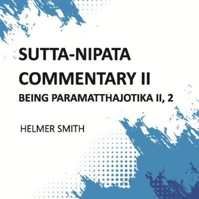 Sutta-Nipata Commentary II BEING Paramatthajotika II, 2, Vol - 2