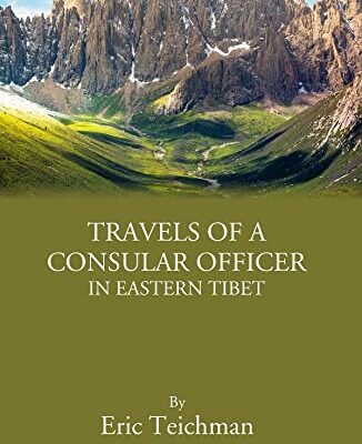 Travels Of A Consular Officer In Eastern Tibet