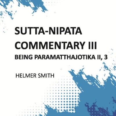 Sutta-Nipata Commentary BEING Paramatthajotika II, Vol 3 vols set