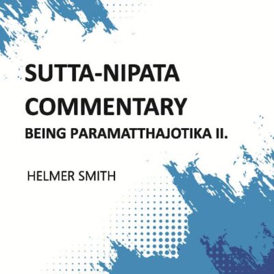 Sutta-Nipata Commentary BEING Paramatthajotika II Volume Vol. 1st [Hardcover]