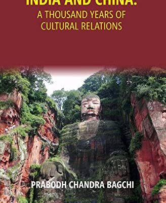 India and China: A thousand years of cultural relations