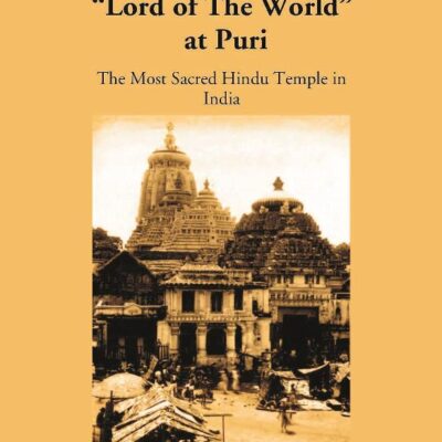 Account of the Temple of Jagnnath, Lord of The World at Puri