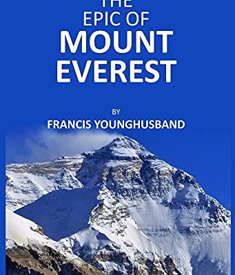 The Epic Of Mount Everest