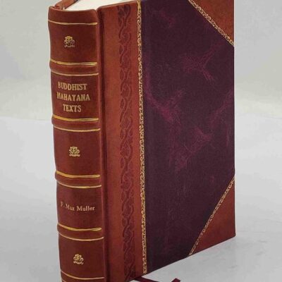 The Sacred Books of the East (BUDDHIST MAHAYANA TEXTS, Part I-II)