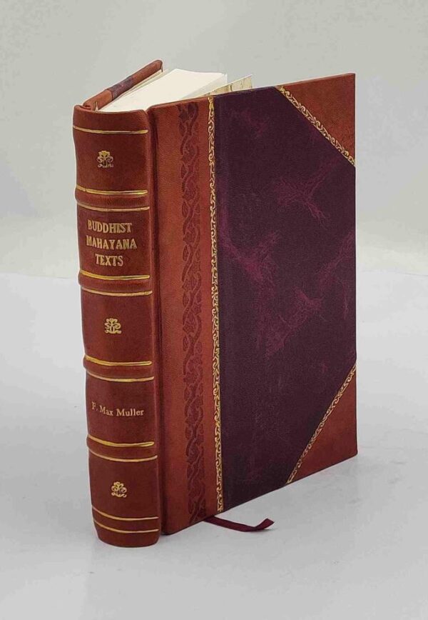 The Sacred Books of the East (BUDDHIST MAHAYANA TEXTS, Part I-II)