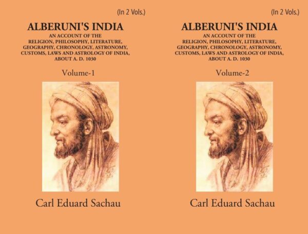 Alberuni's India - 1030 AD - An account of the religion - 2 Vols.