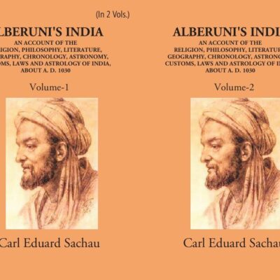 Alberuni's India - 1030 AD - An account of the religion - 2 Vols.