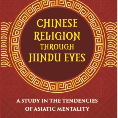 Chinese Religion Through Hindu Eyes