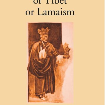 Buddhism of Tibet or Lamaism