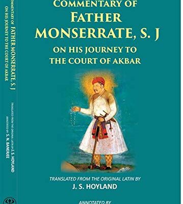 Commentary of Father Monserrate on his Journey to the Court of Akbar in the year 1580