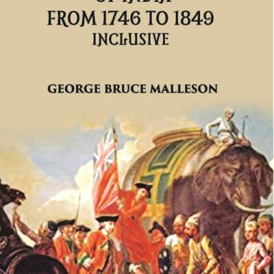 Decisive Battles of India from 1746 to 1849 inclusive