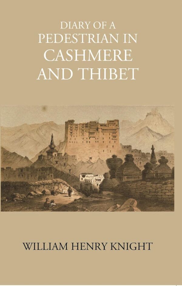 Diary of a Pedestrian in Cashmere and Thibet