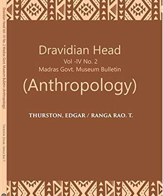 Dravidian Head Vol -IV No. 2 Madras Govt. Museum Bulletin (Anthropology)
