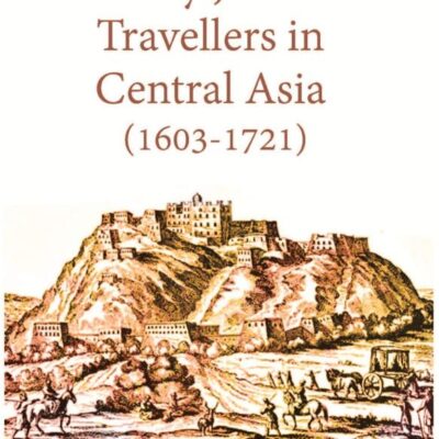 Early Jesuit Travellers in Central Asia (1603-1721)