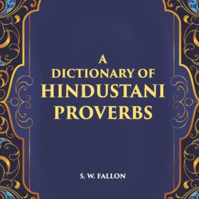 Dictionary of Hindustani Proverbs (Romanised)