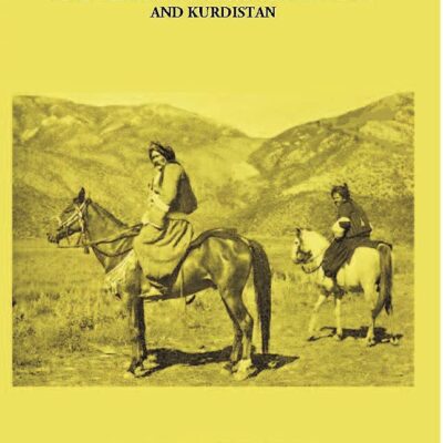 From the Gulf to Ararat: An Expedition through Mesopotamia and Kurdistan